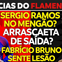 SERGIO RAMOS NO FLAMENGO | ARRASCAETA DE SAÍDA | FABRÍCIO BRUNO SE LESIONA