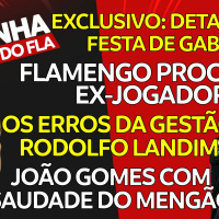 HISTÓRICO DE FALHAS DA GESTÃO LANDIM | JOÃO GOMES COM SAUDADE | FLAMENGO PROCESSA MARCELINHO CARIOCA