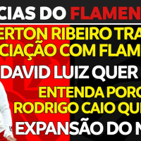 RENOVAÇÃO DE EVERTON RIBEIRO | DAVID LUIZ QUER FICAR | RODRIGO CAIO QUER SAIR | EXPANSÃO DO NINHO