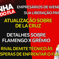 A LIBERAÇÃO DE WENDEL PARA O FLAMENGO | ATUALIZAÇÃO SOBRE DE LA CRUZ | DETALHES SOBRE FLAXGRÊMIO