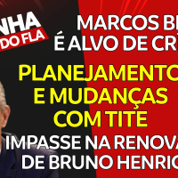 COMEÇO DA ERA TITE | TORCEDORES IRRITADOS COM MARCOS BRAZ | IMPASSE NA RENOVAÇÃO DE BRUNO HENRIQUE