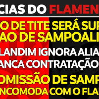 SALÁRIO DE TITE NO FLAMENGO | LANDIM IGNORA ALIADOS | COMISSÃO DE SAMPAOLI INCOMODADA COM FLAMENGO