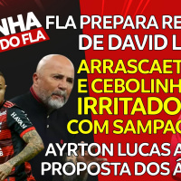 CLIMA TENSO ENTRE ARRASCAETA, CEBOLINHA E SAMPAOLI | AYRTON LUCAS DE SAÍDA | RESCISÃO DE DAVID LUIZ