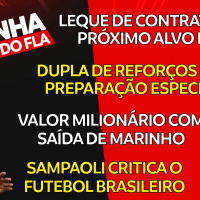 LEQUE DE CONTRATAÇÕES DO FLA | PREPARAÇÃO ESPECIAL DE REFORÇOS | SAMPAOLI CRITICA FUTEBOL BRASILEIRO