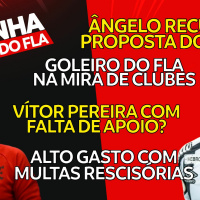 ÂNGELO RECUSA PROPOSTA DO FLA | V. PEREIRA COM FALTA DE APOIO? | GOLEIRO DO FLA NA MIRA DE CLUBES