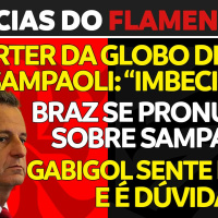 BRAZ FALA SOBRE DEMISSÃO DE SAMPAOLI | GABIGOL É DÚVIDA PARA FINAL | VEXAME DO FLAMENGO