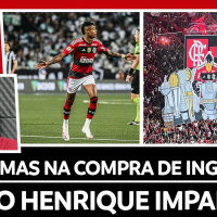 INGRESSOS FINAL COPA DO BRASIL | BRUNO HENRIQUE REVIVE MELHOR FASE | FLA MELHOR COMO VISITANTE 1