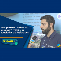 Menos dependência: Complexo do Salitre vai produzir 1 milhão de toneladas de fosfatados a partir de 2024