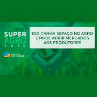 ESG ganha espaço no agro e pode abrir mercados aos produtores
