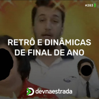 DNE 283 - Retrô e Dinâmicas de Fim de Ano