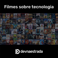 DNE 254 - Filmes sobre tecnologia
