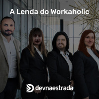 DNE 162 - A Lenda do Workaholic