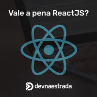 DNE 153 - Vale a pena ReactJS?