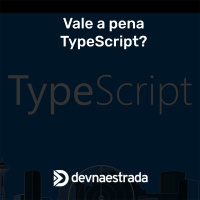 DNE 199 - Vale a pena TypeScript?
