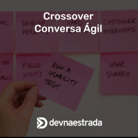 DNE 264 - Crossover Conversa Ágil