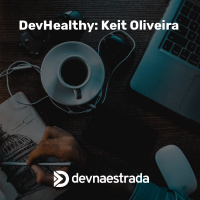 DevHealthy 03: Keit Oliveira