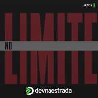 DNE 302 - No Limite