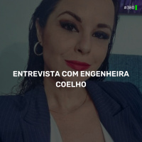 DNE 380 - Entrevista com Engenheira Coelho
