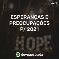 DNE 287 - Esperanças e Preocupações
