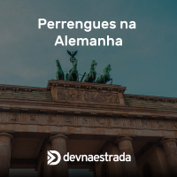 DNE 216 - Perrengues na Alemanha