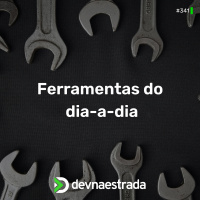 DNE 341 - Ferramentas do dia-a-dia