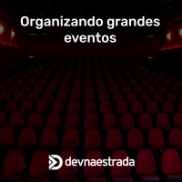 DNE 173 - Organizando grandes Eventos