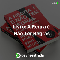 DNE 345 - Livro: A Regra é Não Ter Regras - A Netflix e a Cultura da Reinvenção - Parte 1