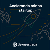 DNE 259 - Acelerando minha startup