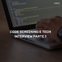 DNE 383 - Code Screening e Tech Interview Parte 1