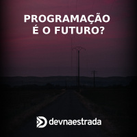 DNE 227 - Programação é o Futuro?