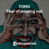 DNE 280 - FOMO - Fear Of Missing Out