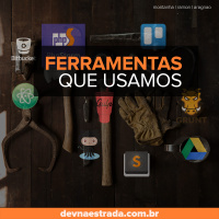 DNE 04 - Ferramentas que usamos