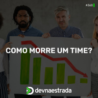 DNE 360 - Como morre um time?