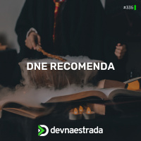 DNE 335 - DNE Recomenda