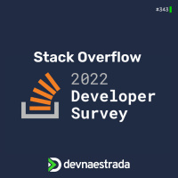 DNE 343 - Stack Overflow Developer Survey 2022