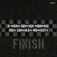 DNE 379 - Microserviços? Não obrigado! Dê-me um bom e velho Monolítico