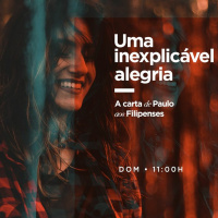 Uma inexplicável alegria: A carta de Paulo aos Filipenses (Filipenses 3.17-4.1)#11