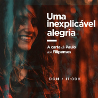 Uma inexplicável alegria: A carta de Paulo aos Filipenses (Filipenses 2.12-18)#7