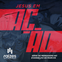 Jesus Em Ação #27 - Jesus, a verdadeira pureza (Marcos 7.1-23) | 16.02.20