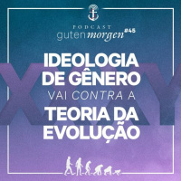 45: Ideologia de gênero é contra a teoria da evolução