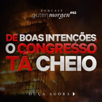 62: De boas intenções, o Congresso está cheio