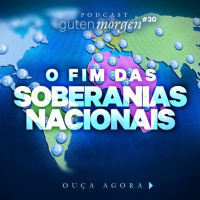 30: O Fim das Soberanias Nacionais