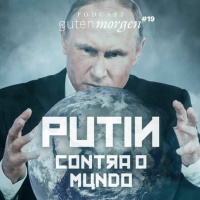 19: Putin contra o mundo