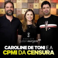 91: Caroline de Toni e a CPMI da Censura