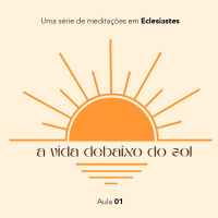 A Vida Debaixo Do Sol | Davi Rabelo | EBD | EP 01 | 05.01.2025