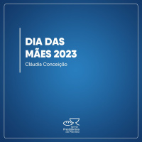 Dia Das Mães | Cláudia Conceição | 14.05.2023