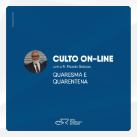 Quaresma e Quarentena | Ricardo Barbosa | 15.03.2020
