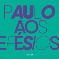 EBD 2025 - Paulo aos Efésios - Aula 09