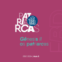 Gênesis II - Os Patriarcas | Antônio Carlos Cintra | EBD | EP 05 | 24.03.2024