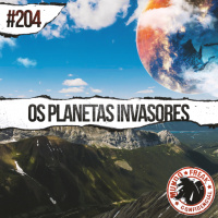Os Planetas Invasores | MFC 204
